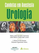 Condutas Em Anestesia: Urologia - Editora Atheneu Rio