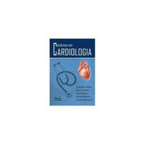 Condutas em Cardiologia - MEDBOOK EDITORA CIENTIFICA Condutas em Cardiologia - MEDBOOK EDITORA CIENTIFICA
