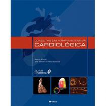 Condutas Em Terapia Intensiva Cardiologica - Atheneu