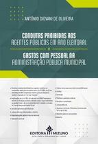 Condutas proibidas aos agentes públicos em ano eleitoral e gastos com pessoal na administração pública municipal