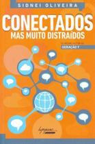 Conectados mas muito distraidos Conectados mas muito distraidos