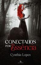 CONECTADOS POR ESSÊNCIA - Cynthia Lopes