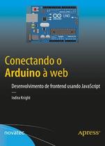 Conectando o Arduino à web Conectando o Arduino à web