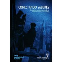 Conectando Saberes: Dispositivos Sociais de Prevenção de Acidentes e Doenças no Trabalho