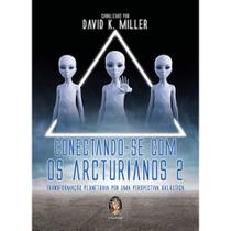 Conectando-se com os Arcturianos 2 - Madras