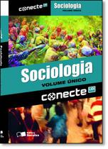 Conecte Sociologia - Vol. Unico - Ensino Medio - SARAIVA Conecte Sociologia - Vol. Unico - Ensino Medio - SARAIVA