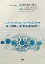 Conectivos e conexão de orações em perspectiva