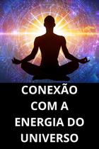 Conexão Com A Energia Do Universo