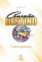 Conexão destino 2: a protagonista Conexão destino 2: a protagonista