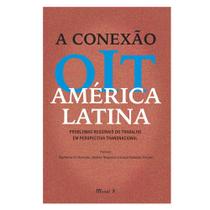 Conexão OIT: América Latina - Problemas Regionais do Trabalho em Perspectiva Transnacional