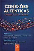 Conexões Autênticas: Estratégias Modernas de Marketing Conexões Autênticas: Estratégias Modernas de Marketing
