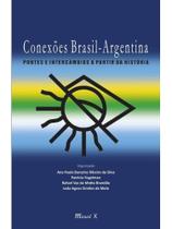 Conexões brasil-argentina: pontes e intercâmbios a partir da história