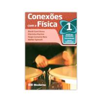 Conexões Com a Física - 1 Ano - Editora Moderna - 1ª edição Conexões Com a Física - 1 Ano - Editora Moderna - 1ª edição