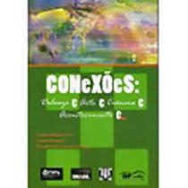 Conexões: Deleuze e Arte e Ciência e Acontecimento e...