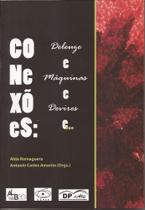 Conexões: Deleuze e máquinas e devires e... Conexões: Deleuze e máquinas e devires e...