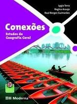 Conexões - Estudos de Geografia Geral - EDITORA MODERNA DIDATICO Conexões - Estudos de Geografia Geral - EDITORA MODERNA DIDATICO
