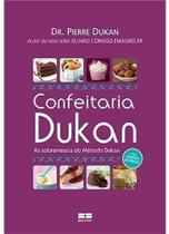 Confeitaria Dukan - As Sobremesas Do Método Dukan - Pierre Dukan - Best Seller