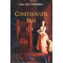 Confessai-vos Bem ( Pe. Luiz Chiavarino ) -