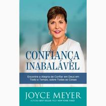 Confiança Inabalável Joyce Meyer Confiança Inabalável Joyce Meyer