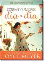 Confiando em Deus Dia a Dia: 365 Devocionais Diários