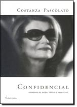 Confidencial: Segredos de Moda, Estilo e Bem-viver Confidencial: Segredos de Moda, Estilo e Bem-viver