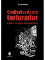 Confissões de um torturador Confissões de um torturador