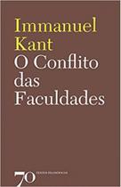 Conflito das faculdades, o - EDIÇOES 70 Conflito das faculdades, o - EDIÇOES 70