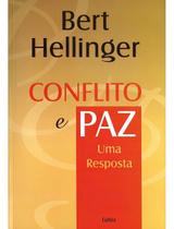 Conflito e Paz - Uma Resposta Conflito e Paz - Uma Resposta