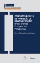 Conflitos de leis de proteção de dados: Brasil e União Europeia em perspectiva - ALMEDINA BRASIL