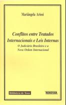 Conflitos entre Tratados Internacionais e Leis Internas