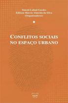 Conflitos sociais no espaço urbano - EDUFF ** Conflitos sociais no espaço urbano - EDUFF **