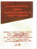 Conformismo, ética, subjetividade e objetividade - ESCUTA