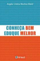 Conheça bem, eduque melhor - ARTESA EDITORA Conheça bem, eduque melhor - ARTESA EDITORA