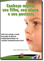 Conheça Melhor Seu Filho, Seu Aluno e Seu Paciente