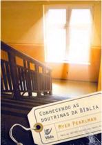 Conhecendo as Doutrinas da Bíblia, Myer Pearlman - Vida -