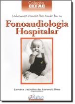 Conhecimentos Essenciais Para Atender Bem Em Fonoaudiologia Hospitalar Conhecimentos Essenciais Para Atender Bem Em Fonoaudiologia Hospitalar