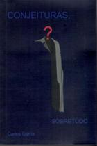 Conjeituras Sobre Tudo - ALL PRINT EDITORA