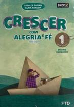 Conjunto Crescer Com Alegria e Fé Efai 1º Ano