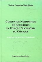 Conjuntos Normativos de Equilíbrio na Posição Sucessória do Cônjuge Conjuntos Normativos de Equilíbrio na Posição Sucessória do Cônjuge