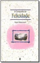 Conquista da Felicidade,a - TEOSOFICA