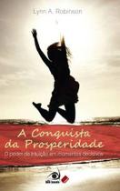 Conquista da prosperidade, a (pocket) -o poder da intuicao em momentos deci - NOVO CONCEITO
