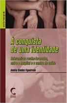 Conquista de Uma Identidade, À Conquista de Uma Identidade, À