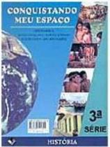 Conquistando meu espaço: história - 3 série - 1 grau Conquistando meu espaço: história - 3 série - 1 grau
