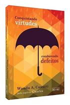 Conquistando Virtudes, Combatendo Defeitos