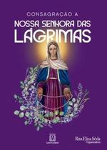 Consagracao A Nossa Senhora Das Lagrimas - 2ª Ed