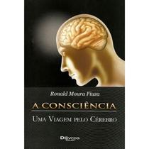 Consciência, A: Uma Viagem pelo Cérebro - DI LIVROS EDITORA LTDA