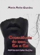 Consciência do Meu - Eu X Eu - Vida & Consciência