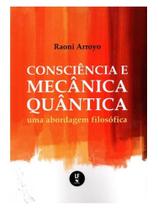 Consciência e mecânica quântica: uma abordagem filosófica