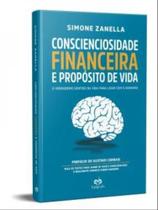 Conscienciosidade financeira e proposito de vida Conscienciosidade financeira e proposito de vida
