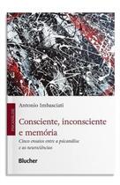 Consciente, Inconsciente e Memória - Cinco Ensaios Entre a Psicanálise e as Neurociências Sortido